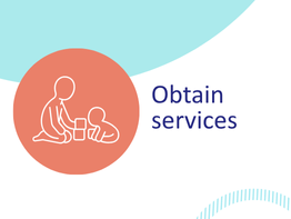Obtain services