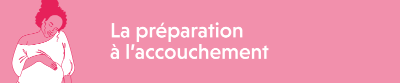 La préparation à l’accouchement
