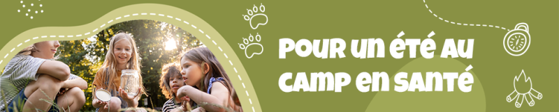 Pour un été au camp en santé