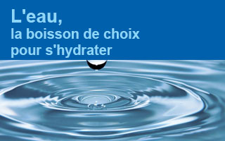 L'eau, la boisson de choix pour s'hydrater