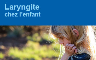 Laryngite chez l'enfant