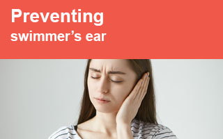 Preventingswimmer’s ear