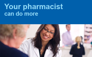 Your pharmacist can do more
